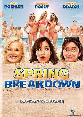 Spring Breakdown (2009) - Movies You Would Like to Watch If You Like Wine Country (2019)